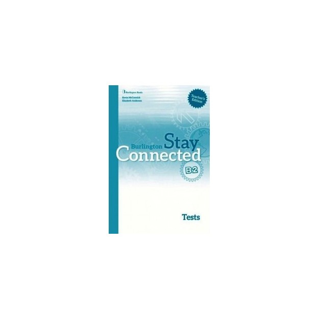 STAY CONNECTED B2 TCHRS TEST