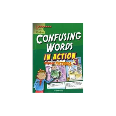 CONFUSING WORDS IN ACTION 3