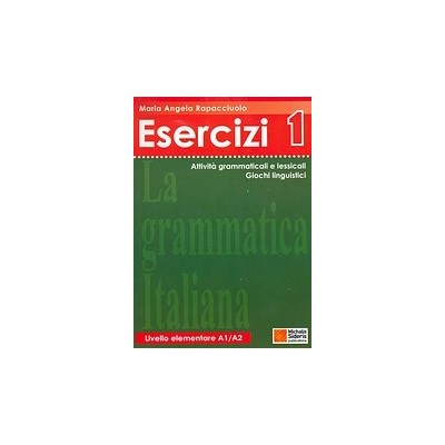 LA GRAMMATICA ITALIANA ESERCIZI 1