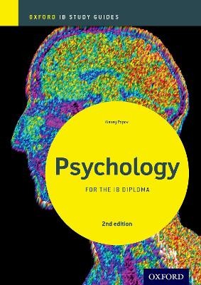 PSYCHOLOGY STUDY GUIDE: IB DIPLOMA PROGRAMME IB (INTERNATIONAL BACCALAUREATE) 2ND ED PB