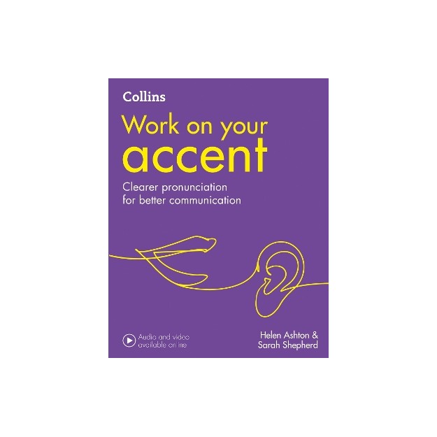 COLLINS WORK ON YOUR ACCENT: B1-C2