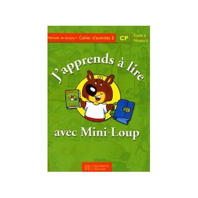 J APPRENDS A LIRE AVEC MINI LOUP 2 CAHIER