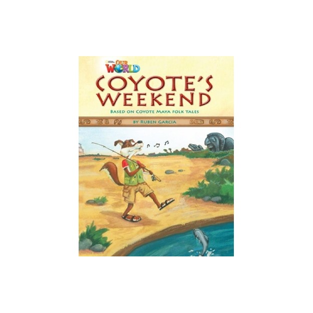 OUR WORLD READERS: COYOTES WEEKEND - BRET. ED.