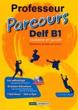 PARCOURS DELF B1 SCOLAIRE ET JUNIOR(CD-MP3 EN LIGNE) PROFESSEUR