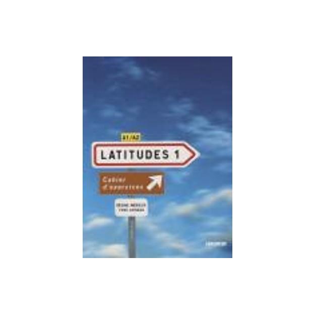 LATITUDES 1 A1 + A2 CAHIER (+ CD)