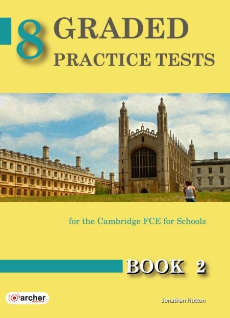 8 GRADED PRACTICE TESTS 2 FCE SB 2015