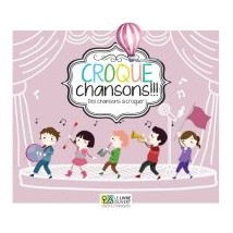 CROQUE CHANSONS DES CHANSONS A CROQUER!