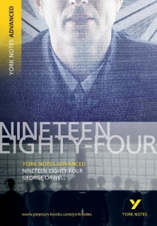 YORK NOTES ADVANCED: NINETEEN EIGHTY-FOUR PB