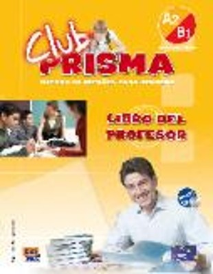CLUB PRISMA A2 + B1 INICIAL PROFESOR (+ CD)