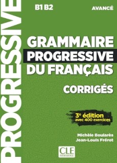 GRAMMAIRE PROGRESSIVE FRANCAIS AVANCE CORRIGES 3RD ED