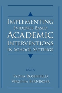 IMPLEMENTING EVIDENCE-BASED ACADEMIC INTERVENTIONS IN SCHOOL SETTINGS HC