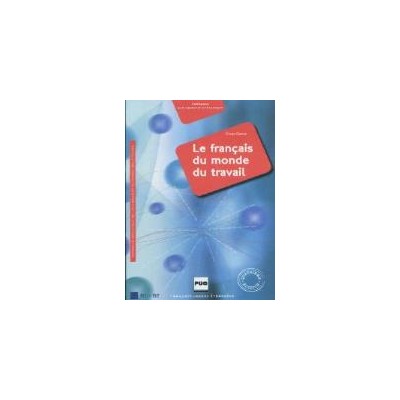 LE FRANCAIS DU MONDE DU TRAVAIL