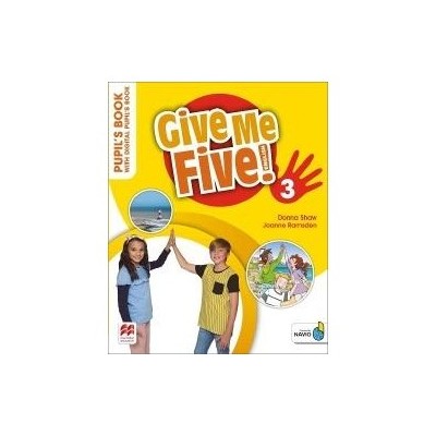 GIVE ME FIVE! 3 PUPILS BOOK (+ DIGITAL PUPILS BOOK + NAVIO APP)