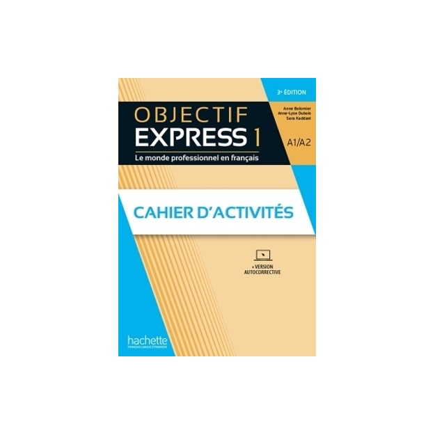 OBJECTIF EXPRESS 1 A1 + A2 CAHIER (+ PARCOURS DIGITAL) 3RD ED