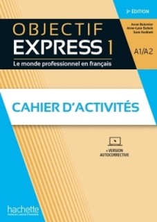 OBJECTIF EXPRESS 1 A1 + A2 CAHIER (+ PARCOURS DIGITAL) 3RD ED