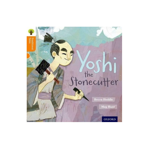 OXFORD READING TREE YOSHI THE STONECUTTER (STAGE 6) PB