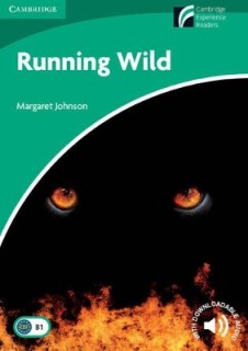 CAMBRIDGE DISCOVERY READERS 3: RUNNING WILD (+ DOWNLOADABLE AUDIO) PB