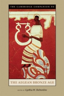 THE CAMBRIDGE COMPANION TO THE AEGEAN BRONZE AGE 3RD ED PB