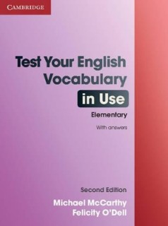 TEST YOUR ENGLISH VOCABULARY IN USE ELEMENTARY SB W/A 2ND ED