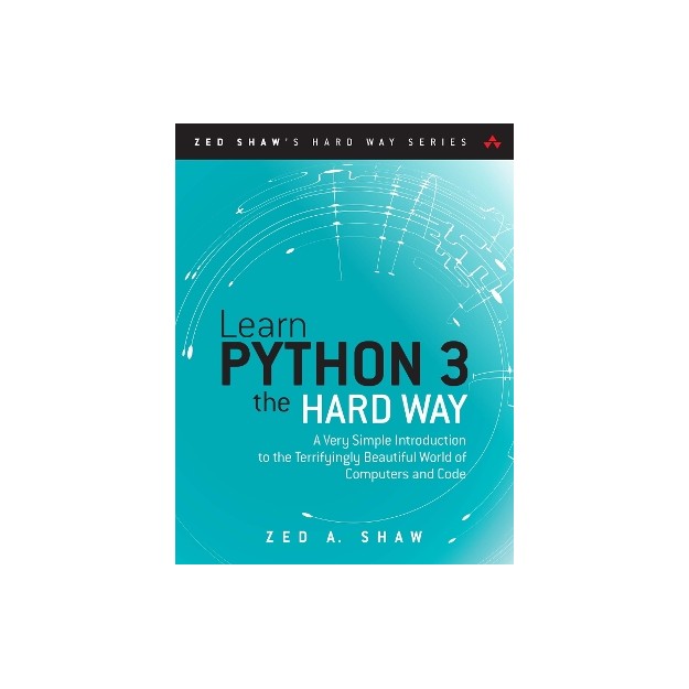 LEARN PYTHON 3: THE HARD WAY