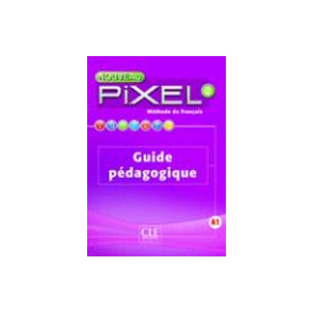PIXEL 2 GUIDE PEDAGOGIQUE 2ND ED