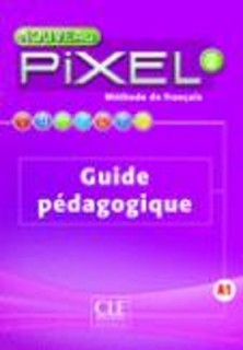 PIXEL 2 GUIDE PEDAGOGIQUE 2ND ED