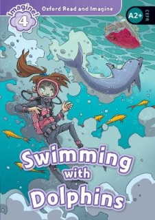 OXFORD READ   IMAGINE 4: SWIMMING WITH DOLPHINS