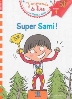 JAPPRENDS A LIRE AVEC SAMI ET JULIE 1: SUPER SAMI DEBUT DE CP