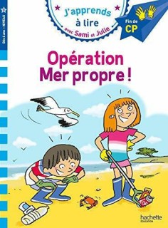 JAPPRENDS A LIRE AVEC SAMI ET JULIE 3: OPERATION MER PROPRE