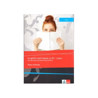 SO GEHTS NOCH BESSER ZU B1 - LESEN UEBUNGSBUCH (+GLOSSAR)