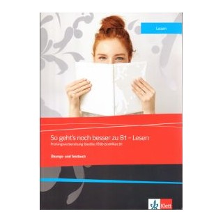 SO GEHTS NOCH BESSER ZU B1 - LESEN UEBUNGSBUCH (+GLOSSAR)