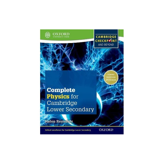 COMPLETE PHYSICS FOR CAMBRIDGE SECONDARY 1 STUDENT BOOK: FOR CAMBRIDGE CHECKPOINT AND BEYOND (CHECKP  PB