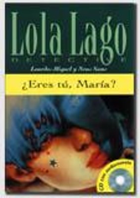 LOLA LAGO 3: ERES TU,MARIA? (+ CD)