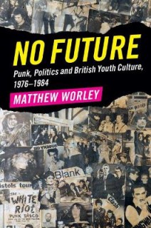NO FUTURE : PUNK,POLITICS AND BRITISH YOUNG CULTURE PB