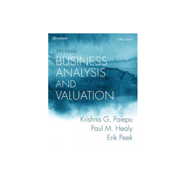 BUSINESS ANALYSIS AND VALUATION: IFRS EDITION 5TH ED PB