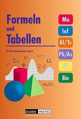 FORMELN UND TABELLEN FUR DIE SEKUNDARSTUFEN I UND II PB