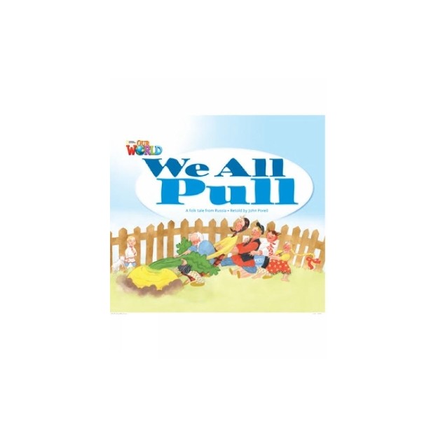 OUR WORLD READERS: WE ALL PULL - BRET. ED.