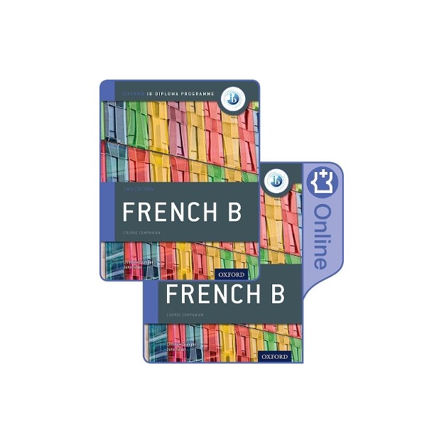 IB FRENCH B : FOR THE IB DIPLOMA 2ND ED