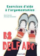 DELF ADO B2 EXERCICES DAIDE A LARGUMENTATION