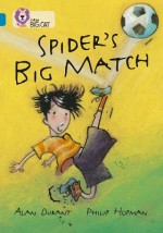 COLLINS BIG CAT : SPIDERS BIG MATCH BAND 13/TOPAZ: BAND 13 PHASE 5, BK. 7 PB