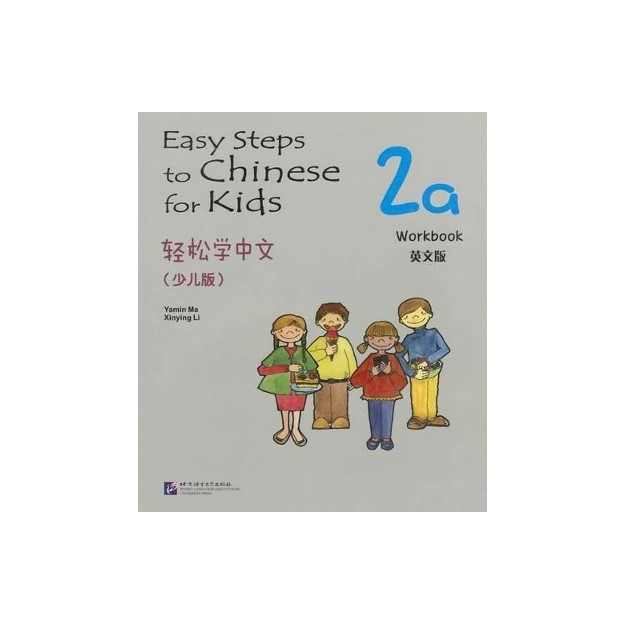 EASY STEPS TO CHINESE: FOR KIDS WORKBOOK 2A