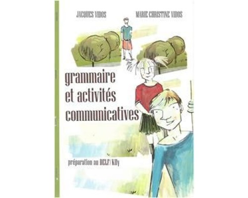 GRAMMAIRE ET ACTIVITES COMMUNICATIVES METHODE