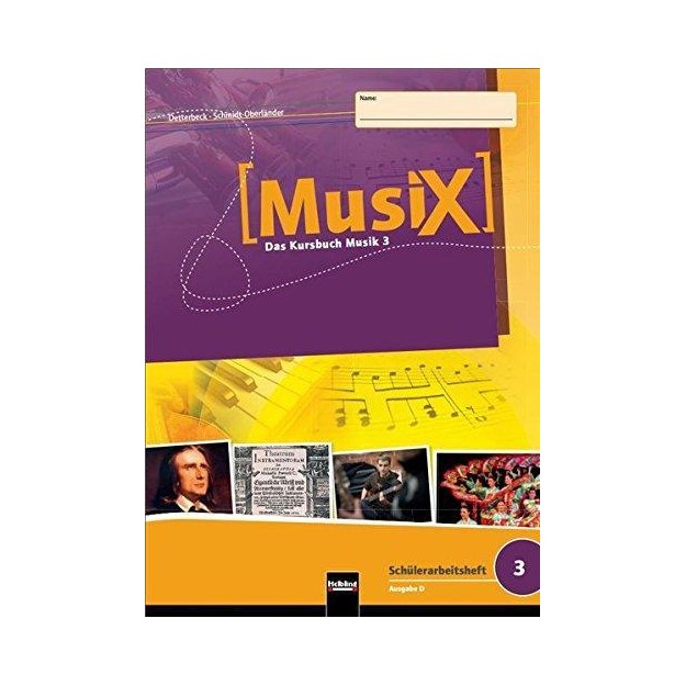 MUSIX 3. SCHULERARBEITSHEFT (AUSGABE D)