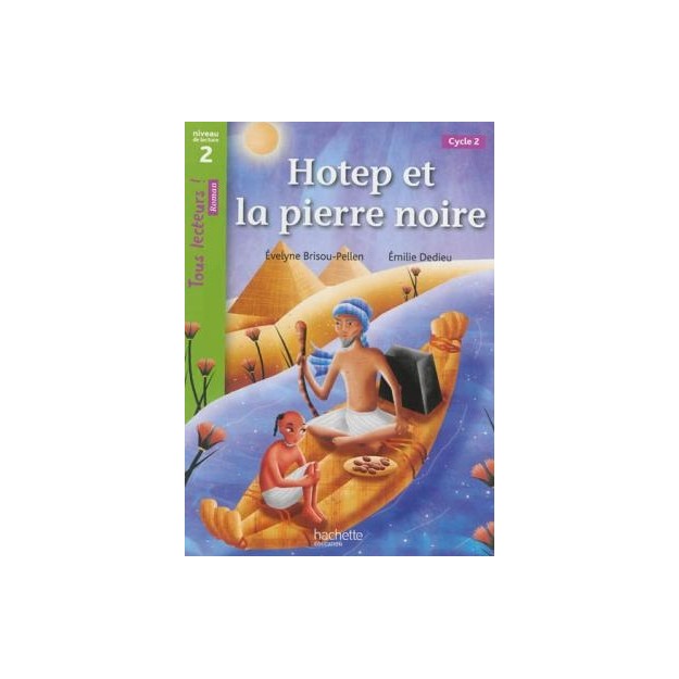 TOUS LECTEURS! 2: HOTEP ET LA PIERRE NOIRE CYCLE 2 PB