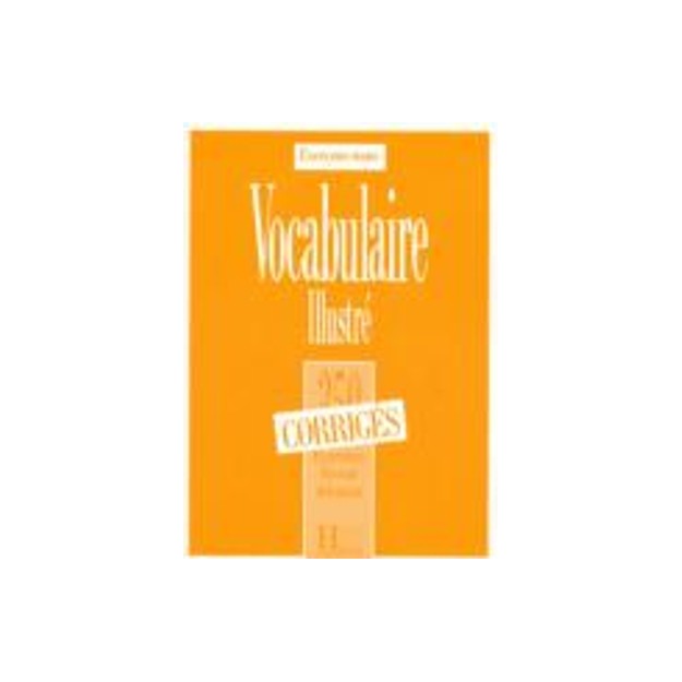 EXERCICES DE VOCABULAIRE ILLUSTRE DEBUTANT CORRIGES