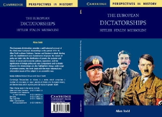 THE EUROPEAN DICTATORSHIPS : HITLER, STALIN, MUSSOLINI