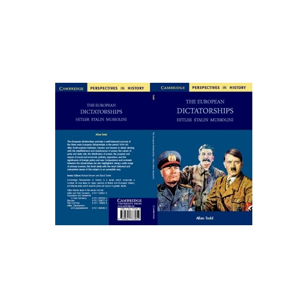 THE EUROPEAN DICTATORSHIPS : HITLER, STALIN, MUSSOLINI