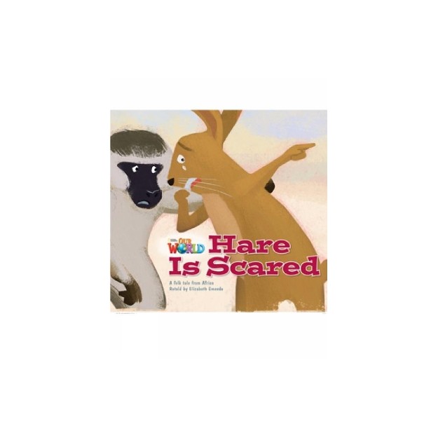 OUR WORLD READERS: HARE IS SCARED - BRET. ED.