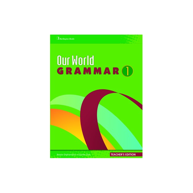 OUR WORLD 1 TCHRS GRAMMAR