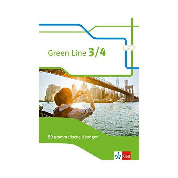 GREEN LINE 3/4. 99 GRAMMATISCHE UBUNGEN MIT LOSUNGEN KLASSE 7/8. (G8 UND G9) BUNDESAUSGABE AB 2014.